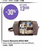 -30%  soit l'unite:  13699  trousse menmalist nivea men autres variétés disponibles à des prix différents l'unité: 19€99 