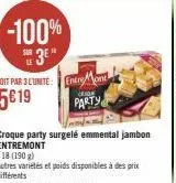clide  party  croque party surgelé emmental jambon entremont  x 18 (190 g) 