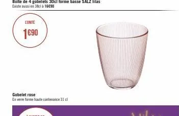 lunite  1€90  gobelet rose  en verre forme haute contenance 31 cl 