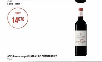 LUNITE  14€70  AOP Graves rouge CHATEAU DE CHANTEGRIVE  75 dl  T  MANTEG 