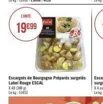 l'unité  19€99  escal 