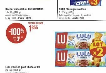 -100%  e3e"  le  rocher chocolat au lait suchard 14 x 35 g (490g)  autres variétés disponibles lekg: beb6-l'unité : 6€20  soit par 3 l'unité:  1655  lulu l'ourson goût chocolat lu 2x 150 g (300 g)  lu