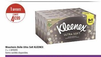 1 OFFERTE  LUNITE  4€99  Mouchoirs Boite Ultra Soft KLEENEX 3+1 OFFERTE Autres variétés disponibles  NOK  VALE  Kleenex  ULTRA SOFT  3+1 