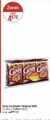 Curly Curly Curly  PRE  Curly Cacahuète Original VICO 4x100 g +2 offerts (600 g) Le kg  7683 