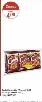 curly curly curly  pre  curly cacahuète original vico 4x100 g +2 offerts (600 g) le kg  7683 