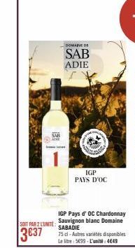 SAB ANE  SOIT PAR 2 L'UNITÉ:  3€37  DOMAINE DE  SAB ADIE  IGP PAYS D'OC 