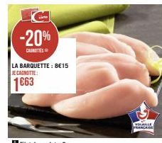 -20%  CASNITIES  LA BARQUETTE: 8€15  JE CAGNOTTE:  1663  VOLABLE FRANCAISE 