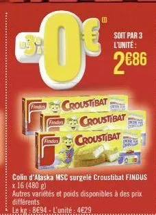 frode croustibat  fundus  findus  soit par 3 l'unité:  2686  croustibat  croustibat 