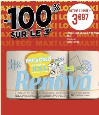 SOIT PAR 3 L'UNITÉ:  100  %60% XI E KILC 3697 XIE  XI LO  E  AXSUR LE 31 LG e-tout Recycled RENOVA  XXL  3 rouleaux  AXI ECO MAXILC MAXI E  AXLES  ve recycled  exxxtra  XXL  AUPS  3RES | GEORAN AÐDRA 