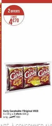 curly curly curly  pre  curly cacahuète original vico 4x100 g +2 offerts (600 g) le kg  7683 