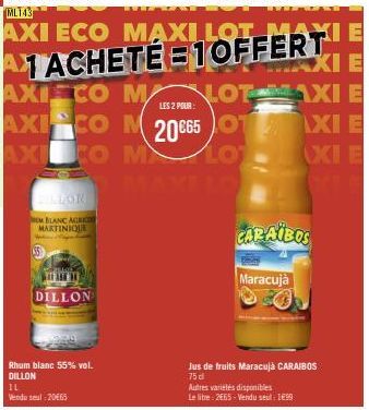 EM BLANC AGRICO MARTINIQUE  Vendul-2065  FRAME DILLON  Rhum blanc 55% vol. DILLON  IL  ML143  AXI ECO MAXI LOT A1 ACHETÉE1OFFERT  XIE  AXI E AXICO M LOT AXI E AXICO M20€65OXI E AXI CO M LOT  XI E  LES