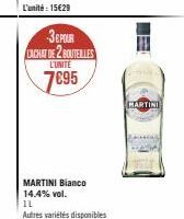 36 POUR LACHAT DE 2 BOUTEILLES  L'UNITE  7695  MARTINI Bianco 14.4% vol. 11  Autres variétés disponibles  EU  HARTINI 