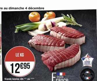LE KG  12€95  Viande bovine rôti **ou*** vendu x2 minimum  VIANDE BOVINE  F  RALES LA VIANDE 