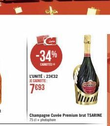 -34%  CANOTTES  L'UNITÉ : 23€32 JE CAGNOTTE:  7693  Champagne Cuvée Premium brut TSARINE 75 cl + photophore 