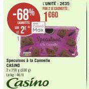 SER  L'UNITÉ: 2€35 PAR 2 JE CAGNOTTE:  -68% 1660  CANOTTES  Casino  2 Max  Speculaas  El Calle  