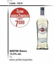 36 POUR LACHAT DE 2 BOUTEILLES  L'UNITE  7689  MARTINI Bianco 14.4% vol. 11  Autres variétés disponibles  EU  HARTINI 