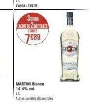 36 pour lachat de 2 bouteilles  l'unite  7689  martini bianco 14.4% vol. 11  autres variétés disponibles  eu  hartini 