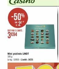 -50%  2⁰  SOIT PAR 2 L'UNITÉ  3€94  Mini pralinés LINDT 100 g  Le kg: 52€50-L'unité: 5€25  Strad  IRANES  004-3  01400 