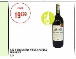 L'UNITÉ  19€99  MONOVN  AOC Saint-Emilion VIEUX CHATEAU FLOUQUET  1,5L 