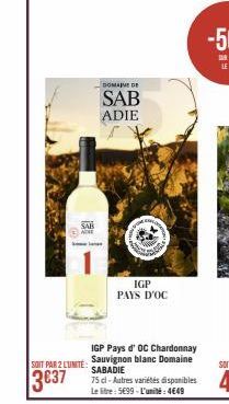 SAB ANE  SOIT PAR 2 L'UNITÉ:  3€37  DOMAINE DE  SAB ADIE  IGP PAYS D'OC 