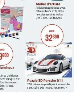 puzzle  atelier d'artiste ardoise magnétique avec tableau blanc et tableau noir. accessoires inclus. dès 3 ans. ref. 876169  lunite  32690  puzzle 3d porsche 911 216 pièces en plastique à assembler sa