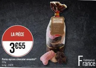 la pièce  3€55  pains epices chocolat assortis 225g  lekg 15€78  in  perm  fran  fabriqué en 