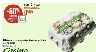 SUR  L'UNITÉ : 1€72 PAR 2 JE CAGNOTTE:  -50% 0€86  CAINITTES  Casino  25 Max  Casino EN PLEIN AIR  in Cilesine  EN PLEEM AV 