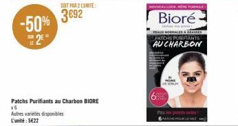 -50%  2²"  SOIT PAR 2 LUNITE:  3692  Patchs Purifiants au Charbon BIORE  x6  Autres variétés disponibles L'unité: 5€22  NOUVEAU LOOK HOME FORMALE  Bioré  Ever  PEALIX NORMALES GRASSES PATCHS PURIFIANT