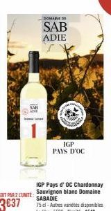 SAB ANE  SOIT PAR 2 L'UNITÉ:  3€37  DOMAINE DE  SAB ADIE  IGP PAYS D'OC 