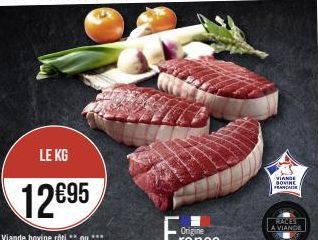 LE KG  12€95  Viande bovine rôti **ou*** vendu x2 minimum  VIANDE BOVINE  F  RALES LA VIANDE 