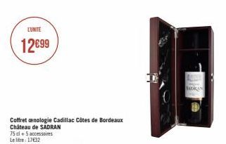 L'UNITÉ  12€99  Coffret cenologie Cadillac Côtes de Bordeaux Château de SADRAN  75 cl +5 accessoires Le litre: 17€32  MADRAN 