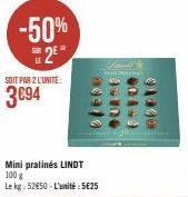 -50%  2⁰  SOIT PAR 2 L'UNITÉ  3€94  Mini pralinés LINDT 100 g  Le kg: 52€50-L'unité: 5€25  Strad  IRANES  004-3  01400 