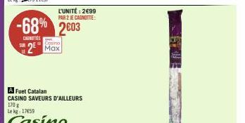 -68%  CANOTTES  2² Max  L'UNITÉ: 2€99 PAR 2 JE CAGNOTTE:  2003 