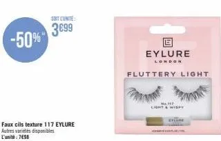 soit cunite:  3699 -50%  faux cils texture 117 eylure autres variétés disponibles l'unité: 7698  e  eylure  london  fluttery light  ne, 117  light & wispy 