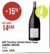 -15%  SOIT L'UNITÉ:  14€44  AOC Cairanne Instants Rares rouge GABRIEL-MEFFRE  150 d L'unité: 1699 