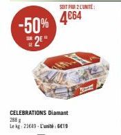 -50%  2⁰  SOIT PAR 2 L'UNITÉ:  4€64  CELEBRATIONS Diamant  288 g  Le kg: 21649-L'unité:6€19 