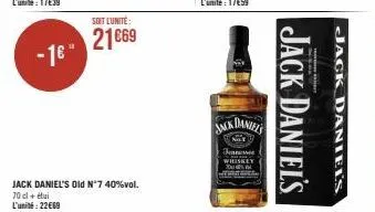 soit l'unité:  21669  jack daniels  jennessee whiskey  jack daniel's  jack daniel's 