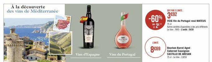 À la découverte des vins de Méditerranée  Vins d'Espagne  El  HATEUS  Vins du Portugal  -60% 2⁹  L'UNITÉ  8€69  SOIT PAR 2 L'UNITÉ:  3692  VSIG Vin du Portugal rosé MATEUS  75 d  Autres variétés dispo