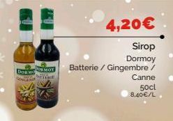 DOR MOMOY GINGEME  ATTERIE  4,20€  Sirop  Dormoy  Batterie / Gingembre /  Canne  50cl 8.40€/L. 