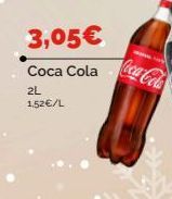 3,05€  Coca Cola  2L 1.52€/L 