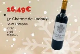 16,49€  le charme de ladouys saint estephe  2017  75cl 21.98€/l  tharmi 