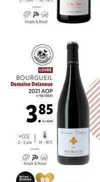 Ample & Rond  C  LOIRE  BOURGUEIL Domaine Delanoue 2021 AOP *5615941  3.85  CA 2-3 ans 14-16°C  P Ample & Rond  Di Pidien  BOUROUKIL 