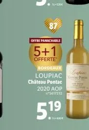 offre panachable  5+1  offerte  bordeaux  loupiac pacie  château pontac  2020 aop *5617232  5.19 