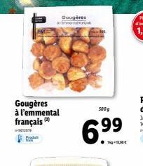 Produit  Gougères à l'emmental français (2)  -54309  Gougères orderunge  500 g  6.9⁹9  