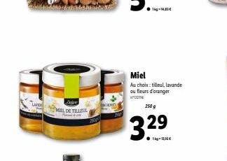MELDE TILLEUL  MIDHY  Miel  Au choix: tilleul, lavande ou fleurs d'oranger  1326  250 g  3.29  1kg-136€ 