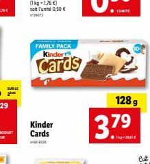 SUR LE 2M  Kinder Cards  FAMILY PACK  Kinders  Cards  128 g  3.79  ●kg-20,61 € 