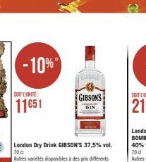 -10%  SOIT L'UNITÉ  11651  London Dry Drink GIBSON'S 37,5% vol. 70 d  Autres variétés disponibles à des prix différents  GIBSON'S  GIN 