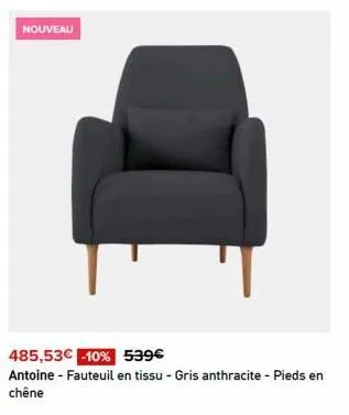 nouveau  485,53€ -10% 539€  antoine - fauteuil en tissu - gris anthracite - pieds en chêne 