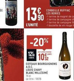 13%  L'UNITÉ  12%  UNITE  € CORBEILLE RUFFIAC  LES BORIES  -20%  SOIT APRES REISE  102  COTEAUX BOURGUIGNONS  A.O.C.  LOUIS CHAVY BLANC MILLÉSIME  75 cl  Le litre: 13€76 