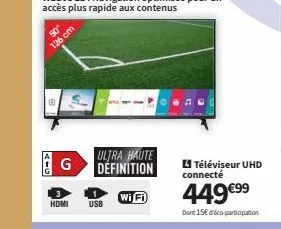 aig  50"  126 cm  hdmi usb  ultra haute g définition  wi fi  téléviseur uhd connecté  449 €99  dont 15€ dico-participation 